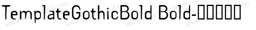 TemplateGothicBold Bold字体转换